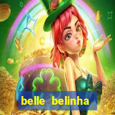 belle belinha videos sexo